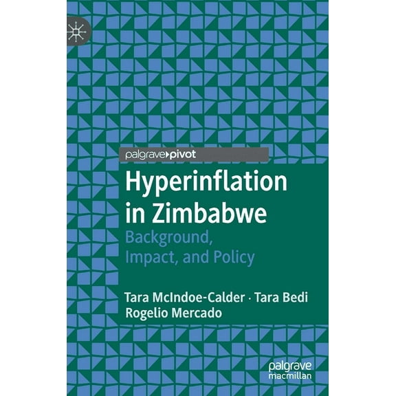 Hyperinflation in Zimbabwe: Background, Impact, and Policy, (Hardcover)