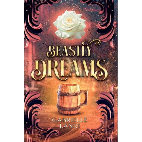 Beastly Dreams: A Cozy Fantasy Fairy Tale Retelling, (Hardcover)