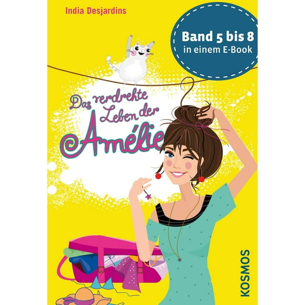 Das Verdrehte Leben Der Amelie Band 9 Das verdrehte Leben der Amélie, Die Bände 5 bis 8 in einem E-Book