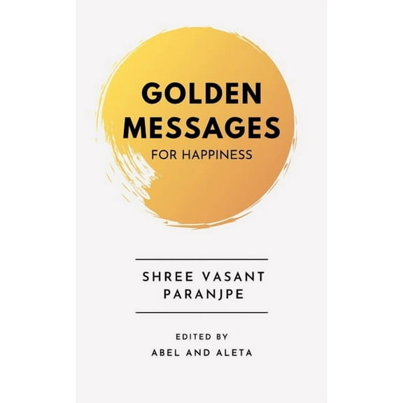 Golden Messages for Happiness (Paperback)