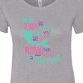 thumbnail image 4 of Inktastic Always Be Yourself, Unless You Can Be a Mermaid Women's T-Shirt, 4 of 5