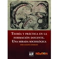 thumbnail image 1 of Teoría y Práctica en la Formación Docente Newton 9786079770938, 1 of 2