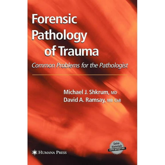 Forensic Science and Medicine Forensic Pathology of Trauma, (Hardcover)