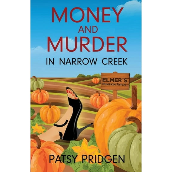 The Narrow Creek Money and Murder in Narrow Creek, Book 3, (Paperback)