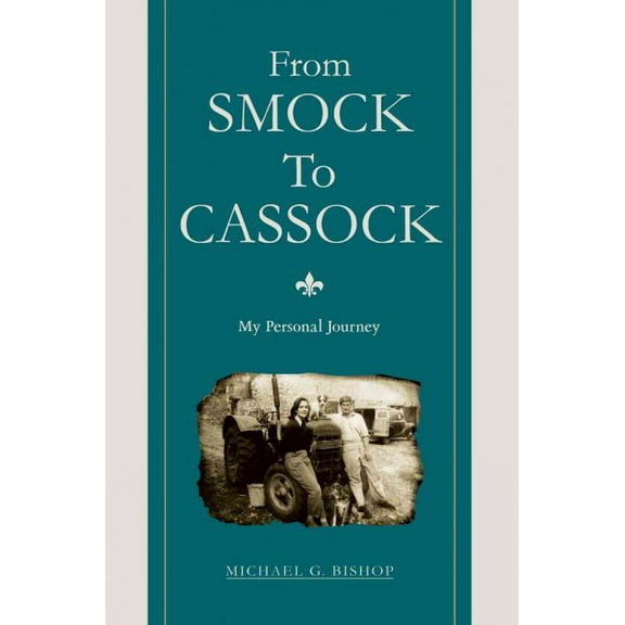 From Smock to Cassock : My Personal Journey