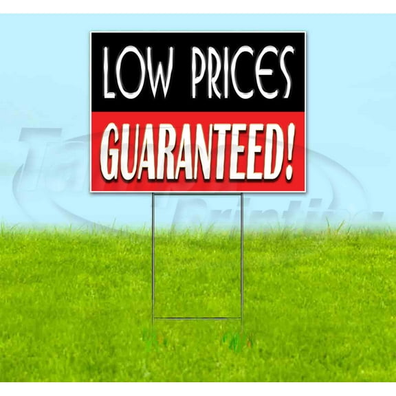 Low Prices Guaranteed (18" x 24") Yard Sign, Includes Metal Step Stake