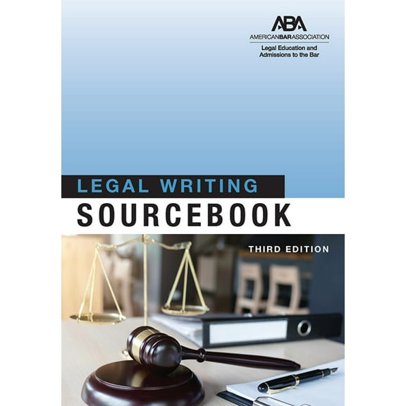 Legal Writing Sourcebook, Third Edition
