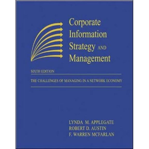 Pre-Owned Corporate Information Strategy and Management: The Challenges of Managing in a Network Economy (Paperback) 0072456655 9780072456653