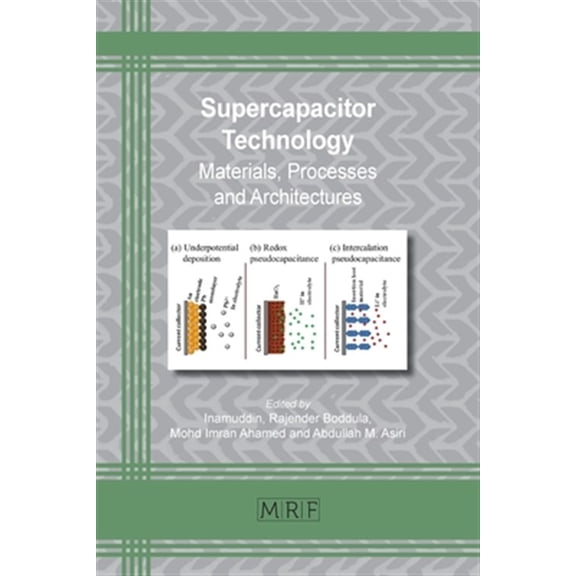 Pre-Owned Materials Research Foundations: Supercapacitor Technology: Materials, Processes and Architectures (Paperback)