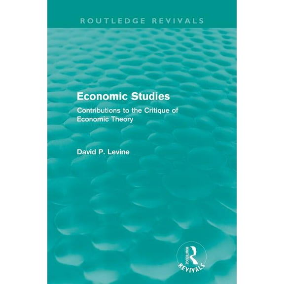 Routledge Revivals Economic Studies (Routledge Revivals): Contributions to the Critique of Economic Theory, (Paperback)