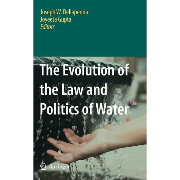 The Evolution of the Law and Politics of Water, (Hardcover)