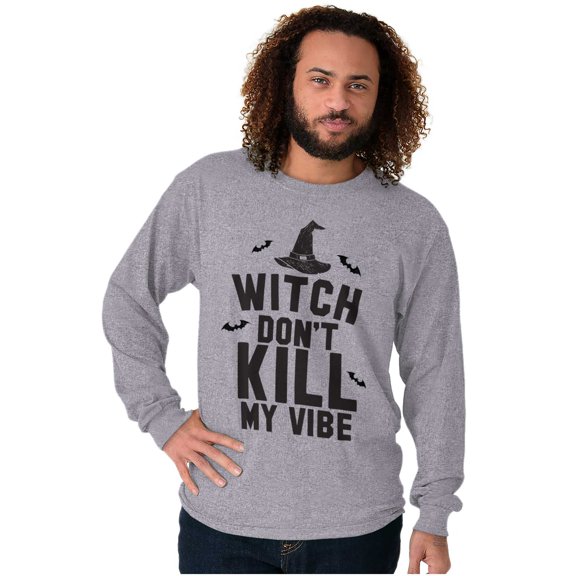 Halloween Witch Don't Kill My Vibe Long Sleeve TShirt Men Women Brisco Brands M