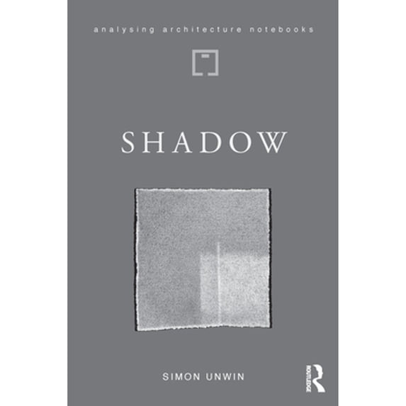 Pre-Owned Shadow: the architectural power of withholding light (Paperback) by Simon Unwin