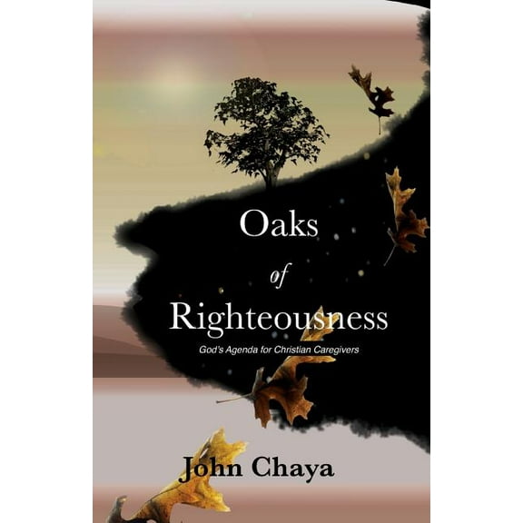 Oaks of Righteousness, (Paperback)