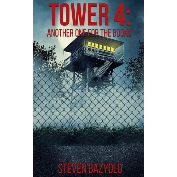 Tower 4 Tower 4 Another one for the Books, Book 1, (Paperback)
