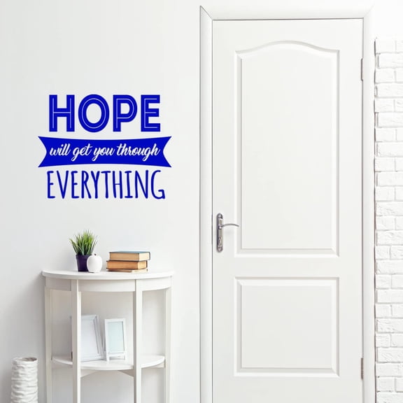 VWAQ Hope Will Get You Through Everything Inspirational Wall Decal Quote