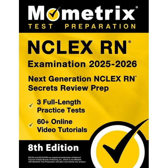NCLEX RN Examination 2025-2026 - 3 Full-Length Practice Tests, 60  Online Video Tutorials, Next Generation NCLEX RN Secr, (Paperback)