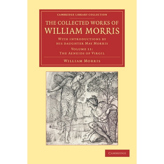 The Collected Works of William Morris: With Introductions by His Daughter May Morris, (Paperback)