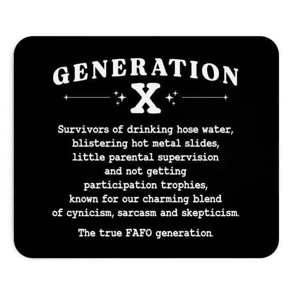 Mousepad Generation X Quote Funny Nostalgic Retro Office Desk Mat
