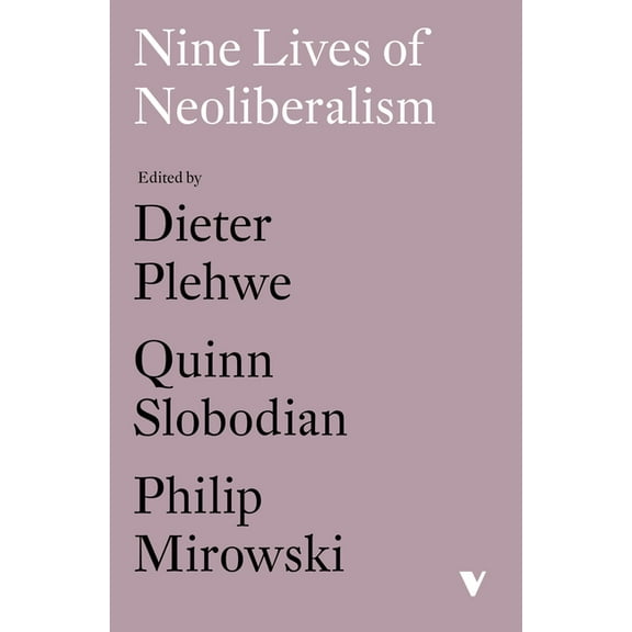 Nine Lives of Neoliberalism (Paperback)