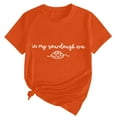 thumbnail image 2 of Tittly T Shirts for Women Spring Tops for Women Women's In My Printed T Shirt Cotton Round Neck Casual Short Sleeves Graphic Tees Tshirts Shirts Orange XL, 2 of 4