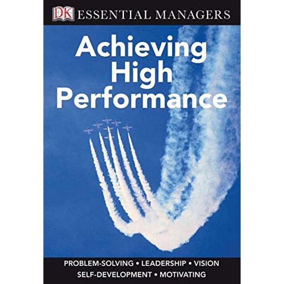 Pre-Owned Achieving High Performance (Paperback) 0756642876 9780756642877
