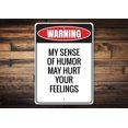 thumbnail image 1 of Advertencia Sentido del humor Sentido del humor Señales de buen humor Peligro Humor duro Advertencia Decoración Decoración de habitaciones Advertencias Letreros de metal Tamaño del metal: 8 x 12, 1 of 4