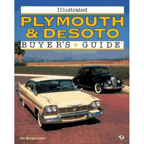 Pre-Owned Illustrated Plymouth & Desoto Buyer's Guide (Illustrated Buyer's Guide) (Paperback) 0760301077 9780760301074