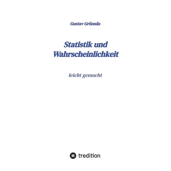 Statistik und Wahrscheinlichkeit: leicht gemacht (Paperback)