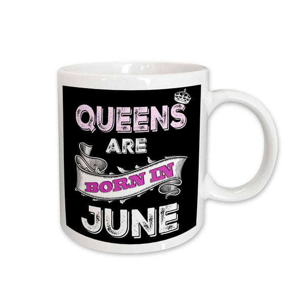 3drose, Queens Are Born in June., 15oz Mug