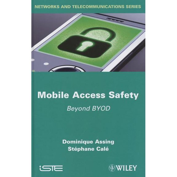 Mobile Access Safety: Beyond Byod, (Hardcover)