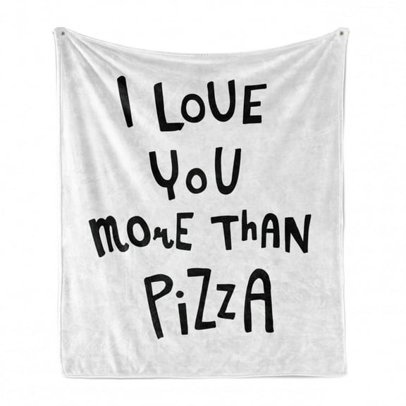 Funny Words Soft Flannel Fleece Throw Blanket, Love You More Than Pizza Romantic and Amusing Phrase for Valentines Day, Cozy Plush for Indoor and Outdoor Use, 50" x 70", Black and White, by Ambesonne