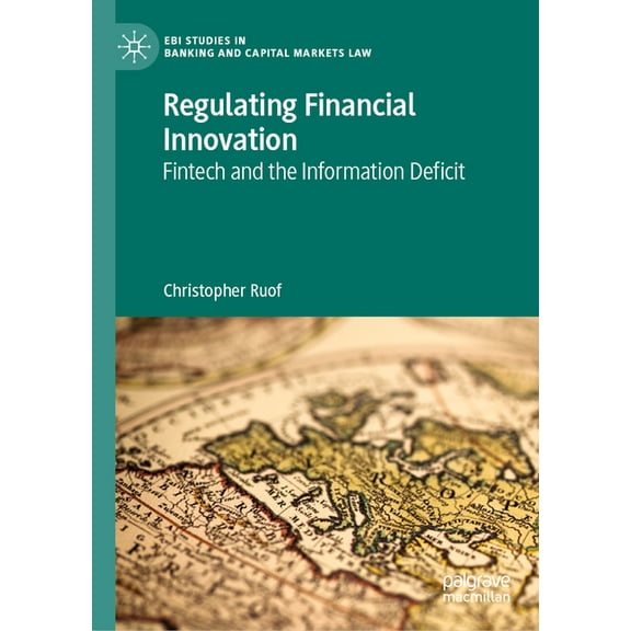 Ebi Studies in Banking and Capital Marke Regulating Financial Innovation: Fintech and the Information Deficit, (Hardcover)