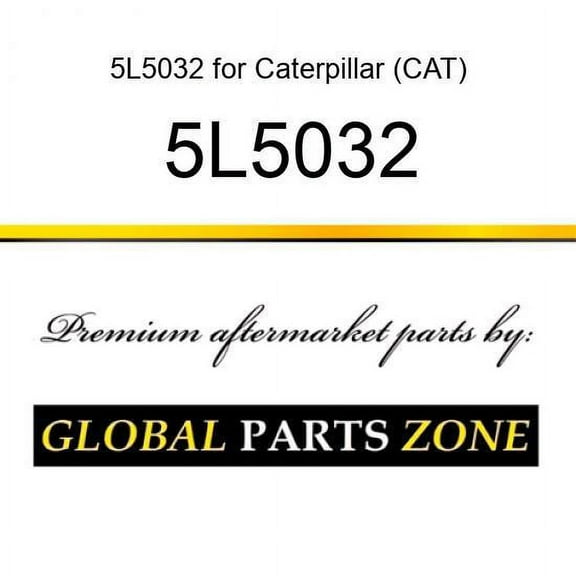 5L5032 for Caterpillar (CAT)