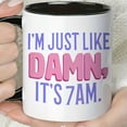 thumbnail image 3 of 1pc, Coffee Mug, Ceramic Coffee Cups, I AM JUST LIKE DAMN, IT IS 7 AM Water Cups, Summer Winter Drinkware, Birthday Gifts, Holiday Gifts, 3 of 9