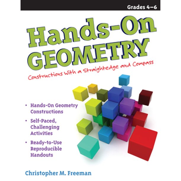 HandsOn Geometry Constructions with a Straightedge and Compass