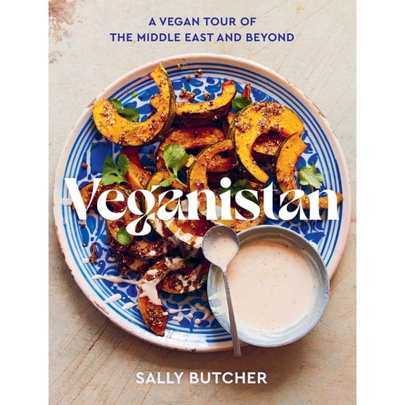 Veganistan: A Vegan Tour of the Middle East & Beyond, (Hardcover)