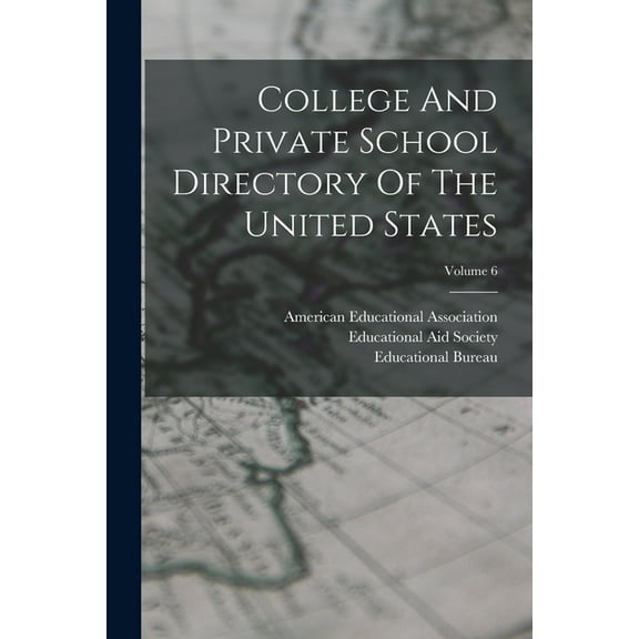 College And Private School Directory Of The United States; Volume 6 (Paperback)