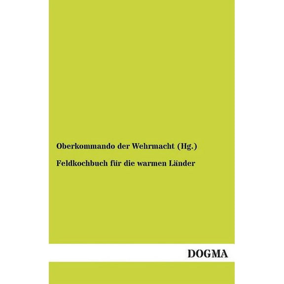 Feldkochbuch für die warmen Länder (Paperback)