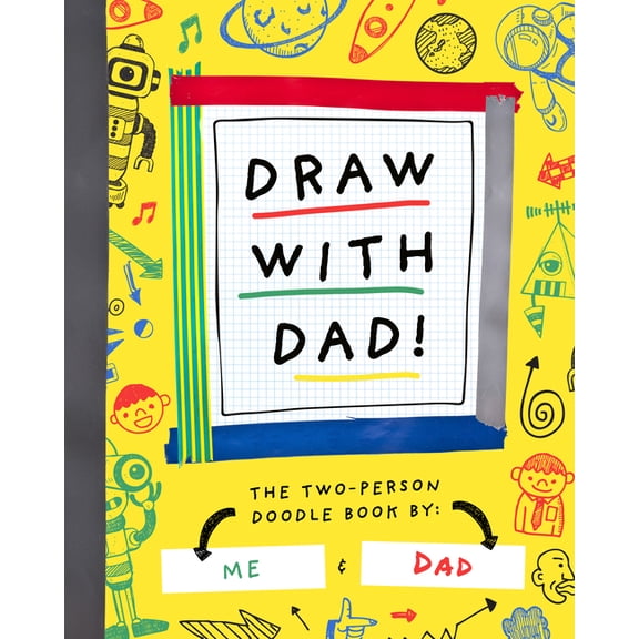 Two-Dle Doodle Draw with Dad!: The Two-Person Doodle Book, Book 1, (Paperback)