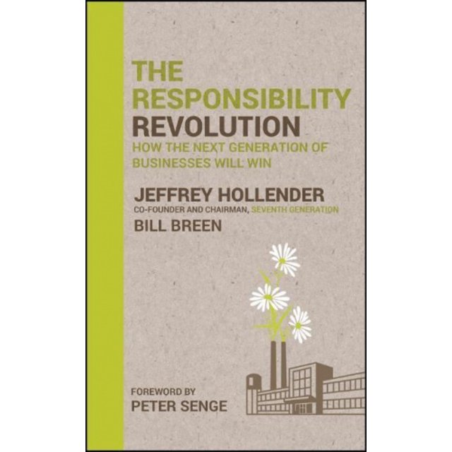 The Responsibility Revolution: How the Next Generation of Businesses Will Win