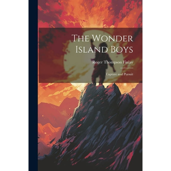 The Wonder Island Boys: Capture and Pursuit, (Paperback)