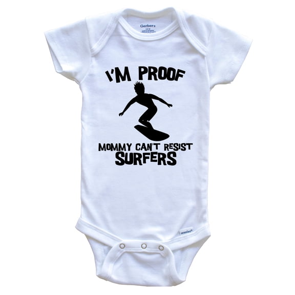 I'm Proof Mommy Can't Resist Surfers Funny Surfing Baby Bodysuit, 0-3 Months White