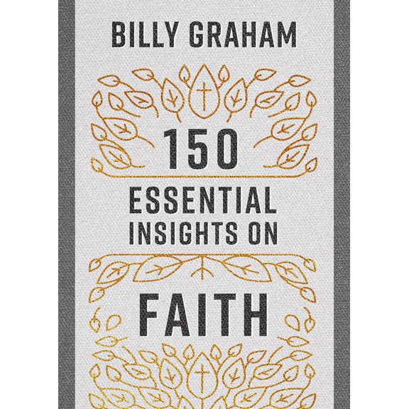 Pre-Owned 150 Essential Insights on Faith (Paperback) 0736982205 9780736982207