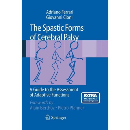The Spastic Forms of Cerebral Palsy: A Guide to the Assessment of Adaptive Functions, (Paperback)