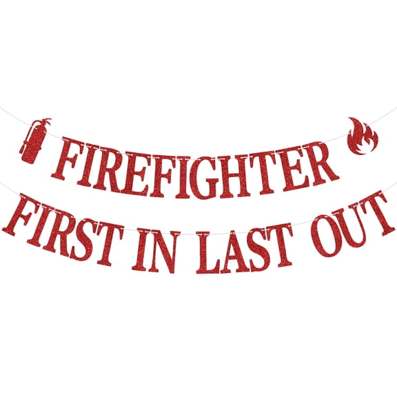 Congrats Firefighter Banner, First in Last Out, Future Firefighter, We are So Proud of You, Firefighter Graduation Party Decorations