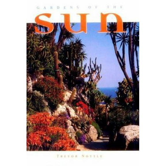 Pre-Owned Gardens of the Sun (Hardcover) 0881923656 9780881923650