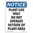 thumbnail image 1 of SignMission OS-NS-A-1824-V-17316 18 x 24 in. OSHA Notice Sign - Plant Use Only Do Not Operate, 1 of 1