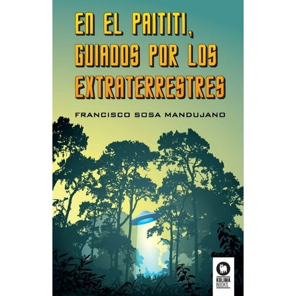En el Paititi guiados por los extraterrestres, (Paperback)
