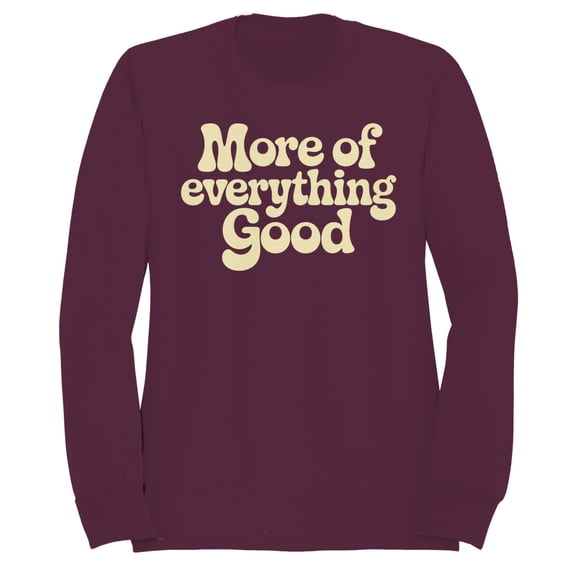 Smartprints More of Everything Good Quote Women's Sweatshirt Maroon, Cotton, S